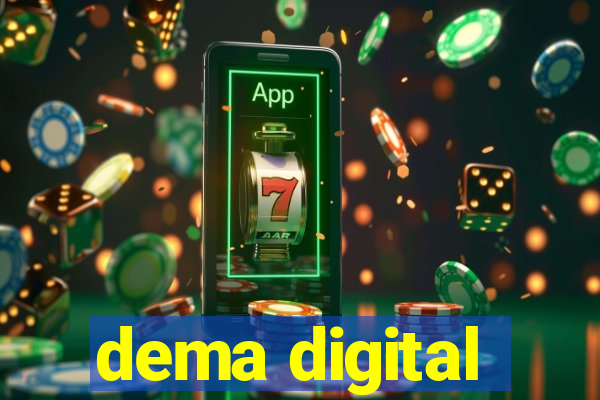 dema digital